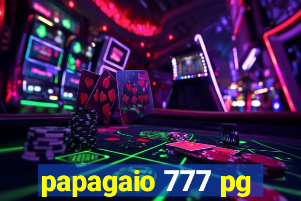 papagaio 777 pg